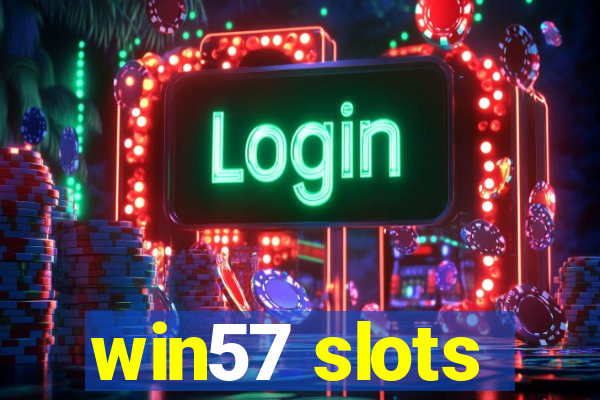 win57 slots